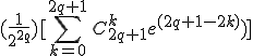 (\frac{1}{2^{2q}})[\sum_{k=0}^{2q+1}\,C_{2q+1}^{k}e^{(2q+1-2k)})]